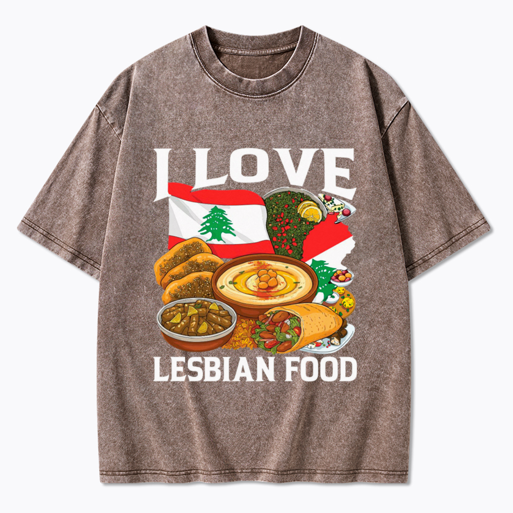 I Love Lesbian Food Lebanese Food Washed T-Shirt