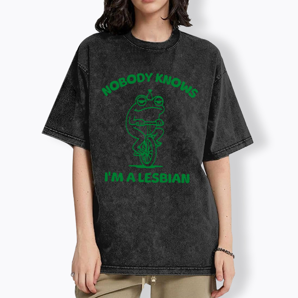 Nobody Knows I'm a Lesbian Frog Washed T-Shirt
