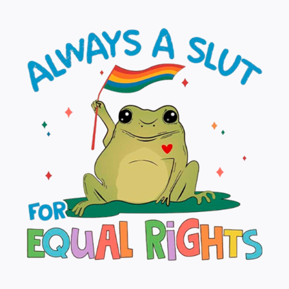 Always A Slut For Equal Rights Washed T-Shirt