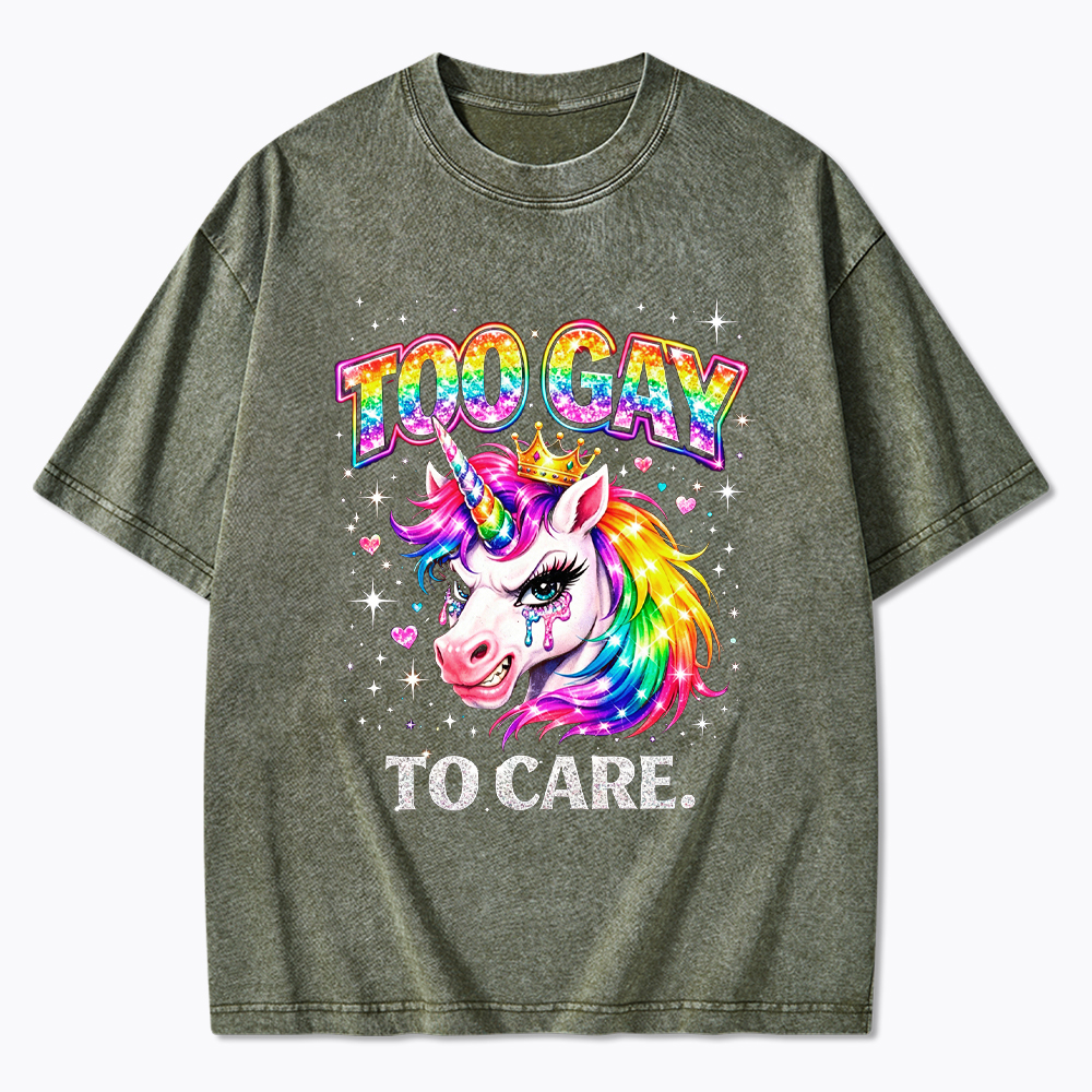 Too Gay To Care Washed T-Shirt