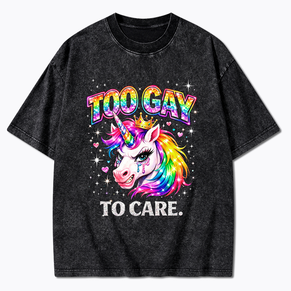 Too Gay To Care Washed T-Shirt