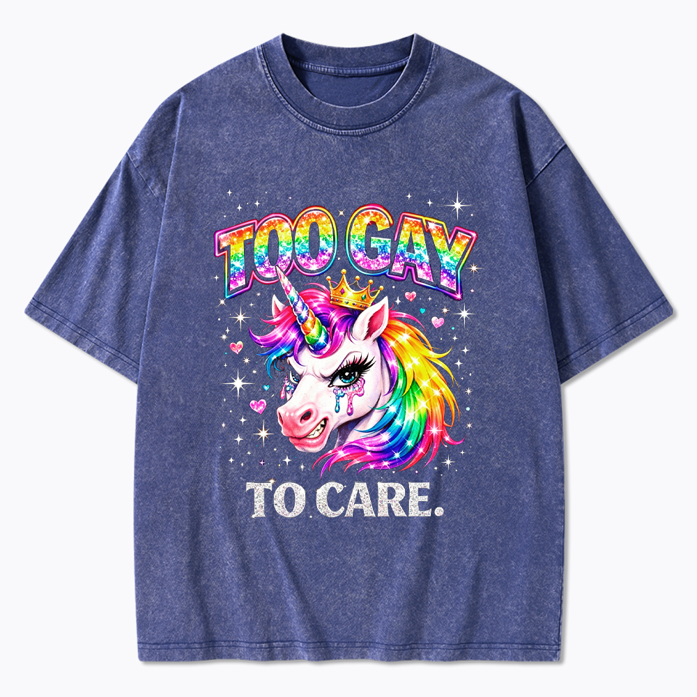 Too Gay To Care Washed T-Shirt