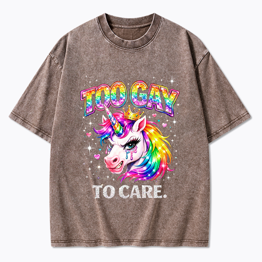 Too Gay To Care Washed T-Shirt
