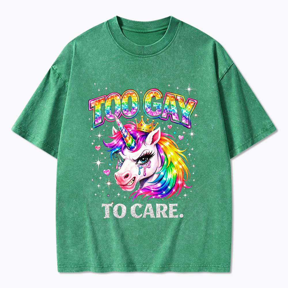 Too Gay To Care Washed T-Shirt