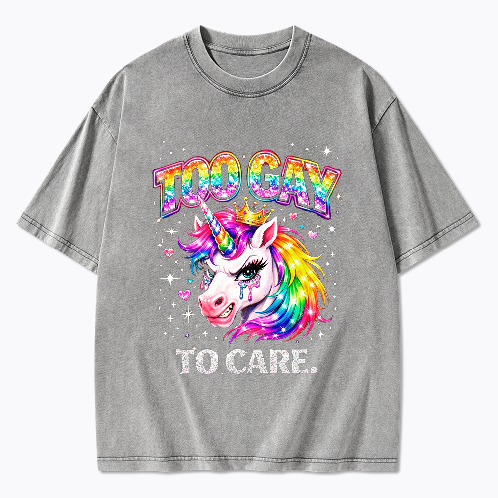 Too Gay To Care Washed T-Shirt