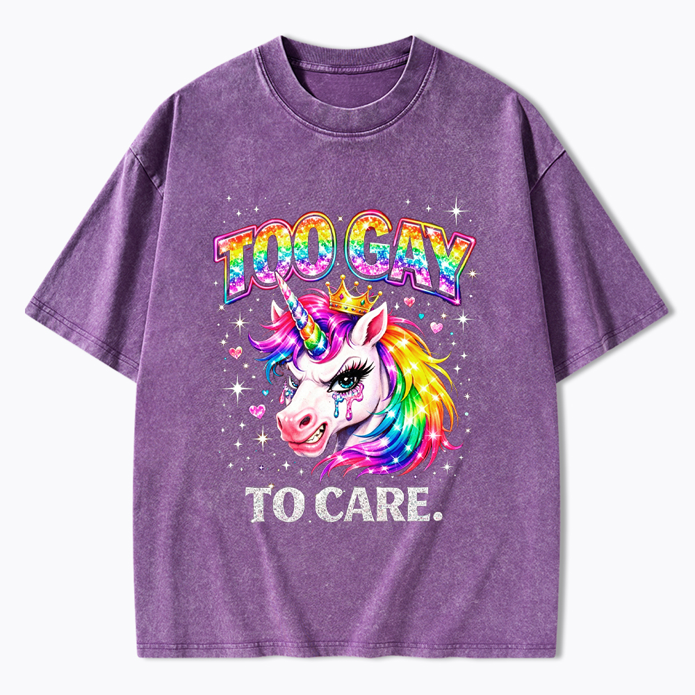 Too Gay To Care Washed T-Shirt