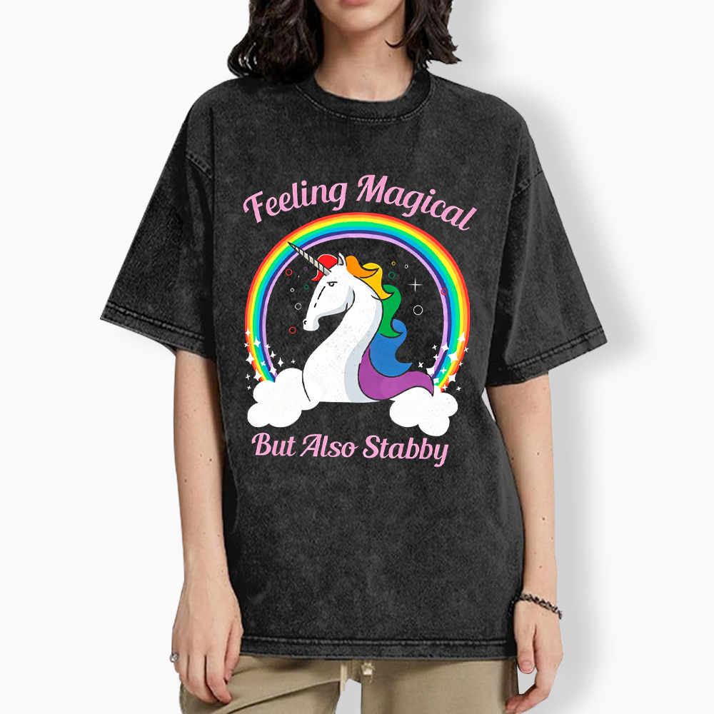 Feeling Magical But Also Stabby Washed T-Shirt