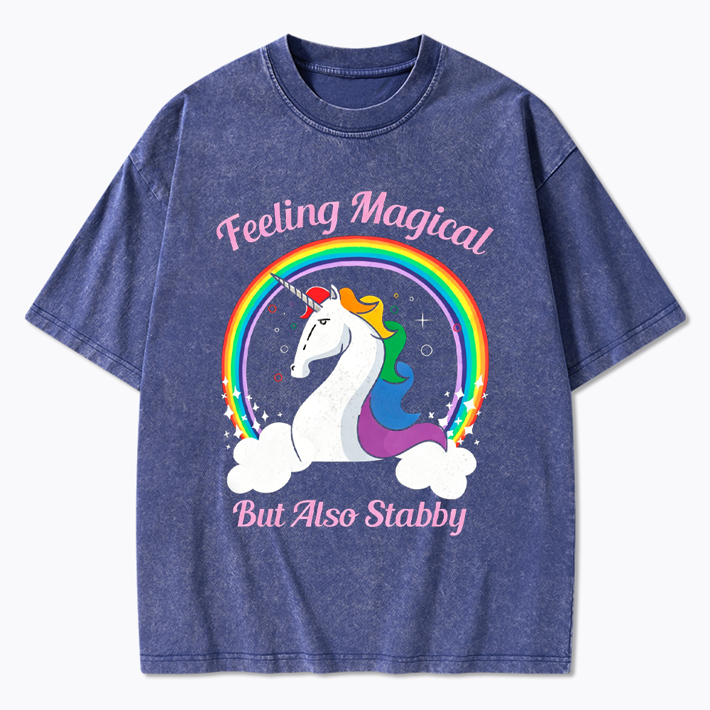 Feeling Magical But Also Stabby Washed T-Shirt