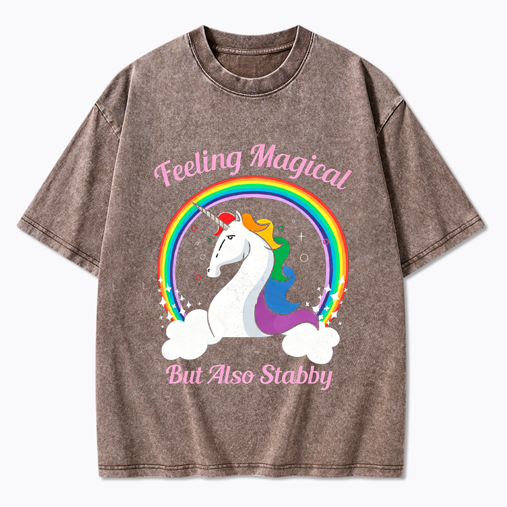 Feeling Magical But Also Stabby Washed T-Shirt