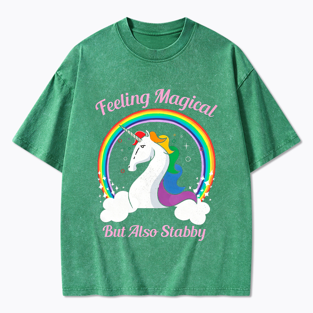 Feeling Magical But Also Stabby Washed T-Shirt