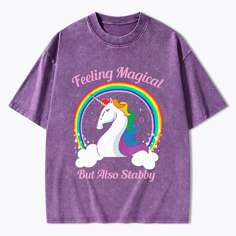 Feeling Magical But Also Stabby Washed T-Shirt
