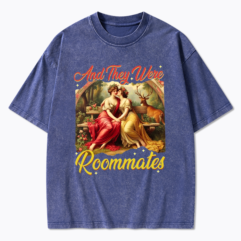 And they Were Roommates Washed T-Shirt