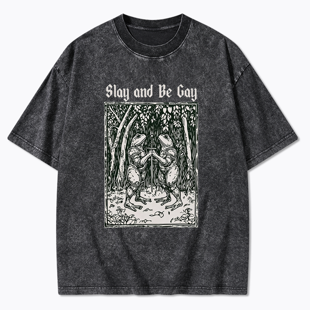 Slay and Be Gay Washed T-Shirt
