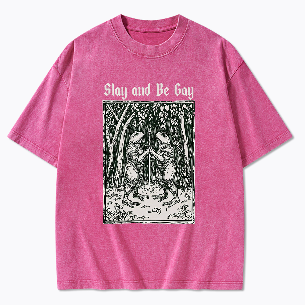 Slay and Be Gay Washed T-Shirt