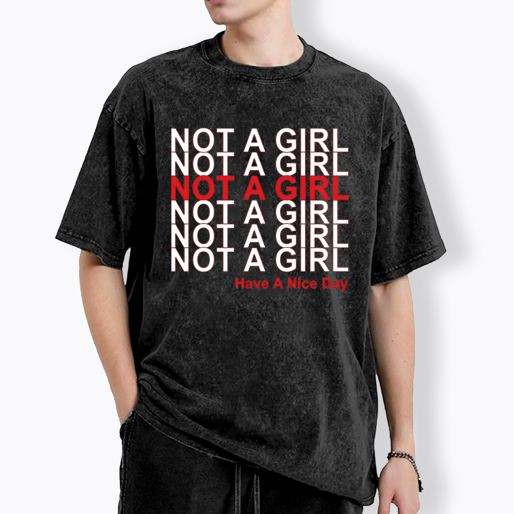 Not A Girl Washed T-Shirt