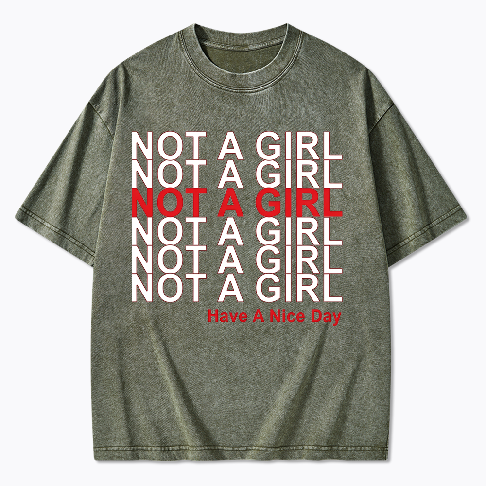 Not A Girl Washed T-Shirt