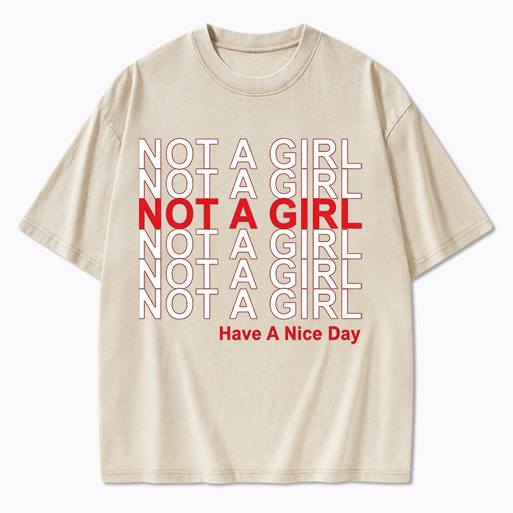 Not A Girl Washed T-Shirt