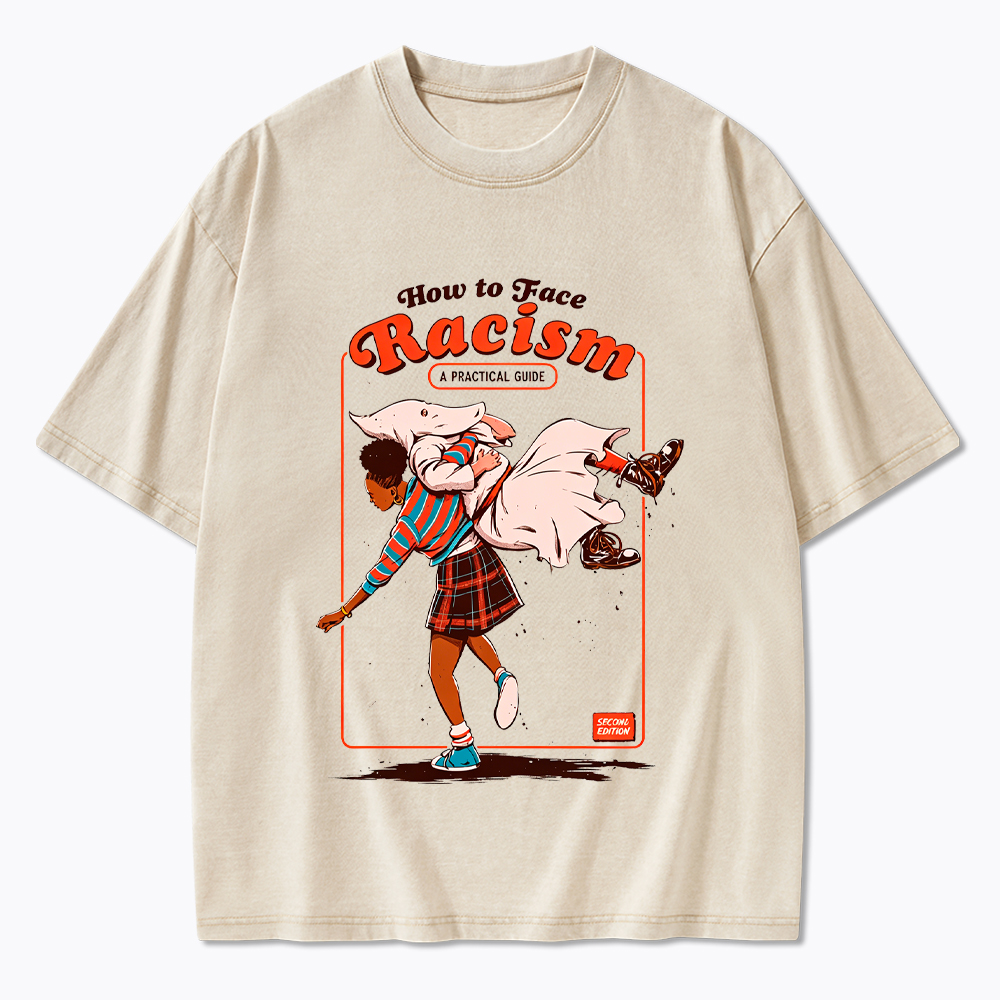 How to Face Racism Washed T-Shirt