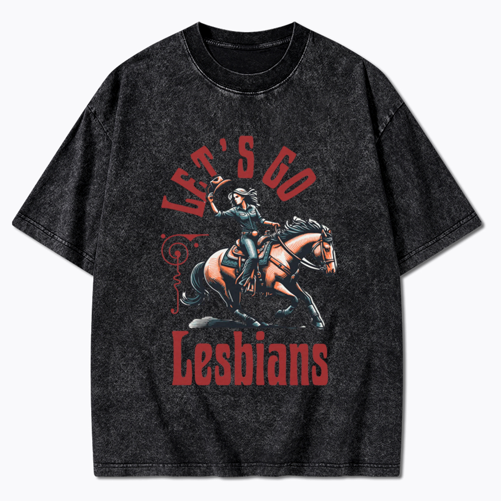 Let's Go Lesbians Cowgirl Washed T-Shirt
