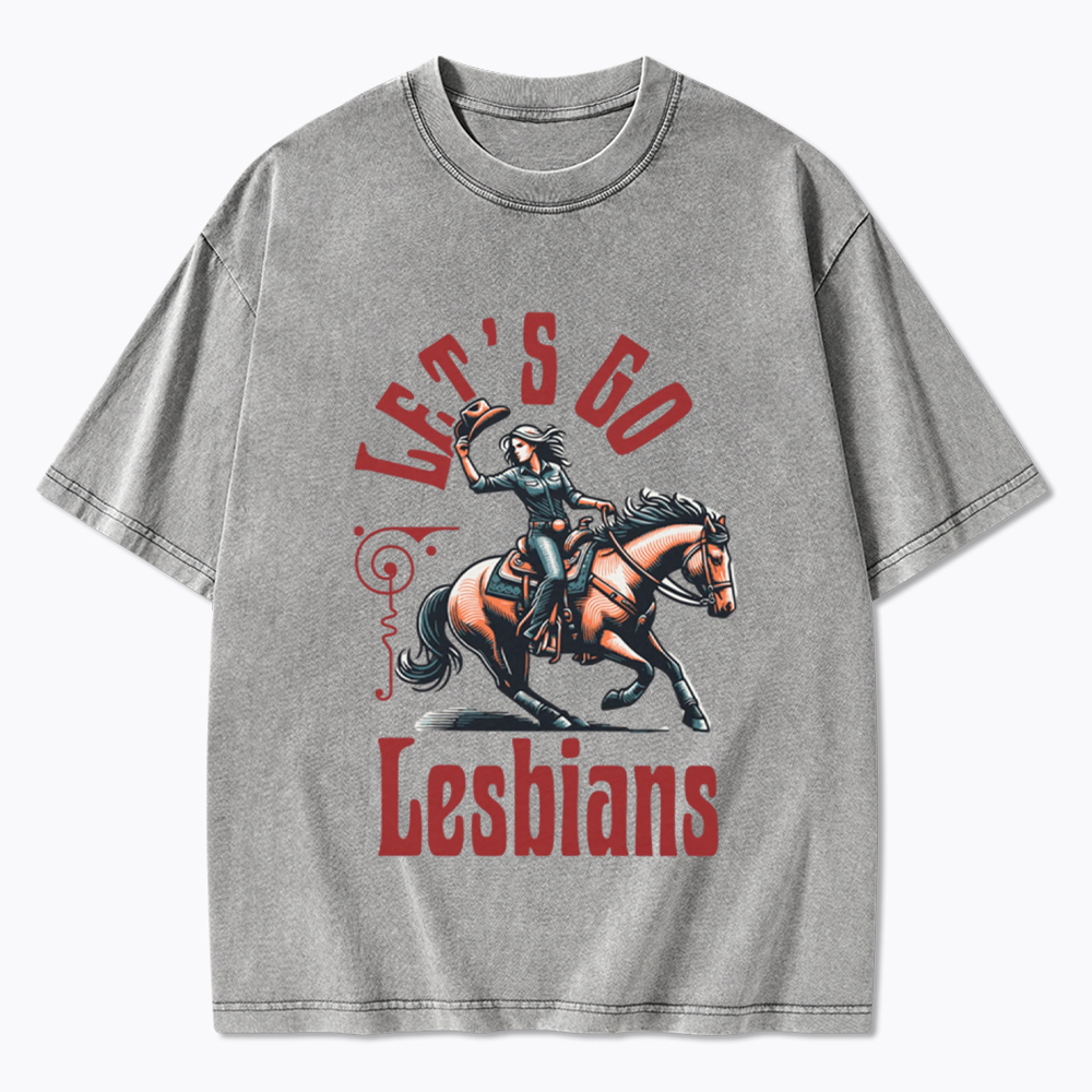 Let's Go Lesbians Cowgirl Washed T-Shirt