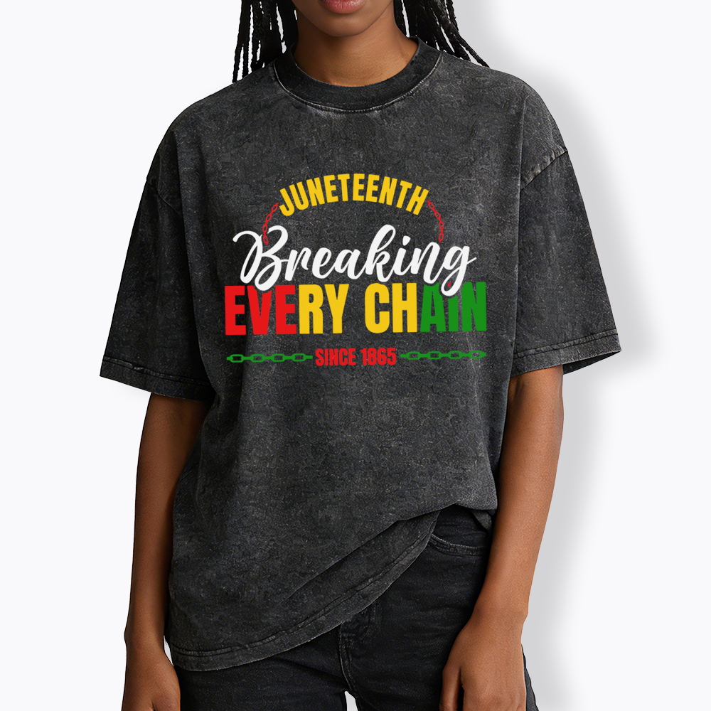 Juneteenth Breaking Every Chain Since 1865 Washed T-Shirt