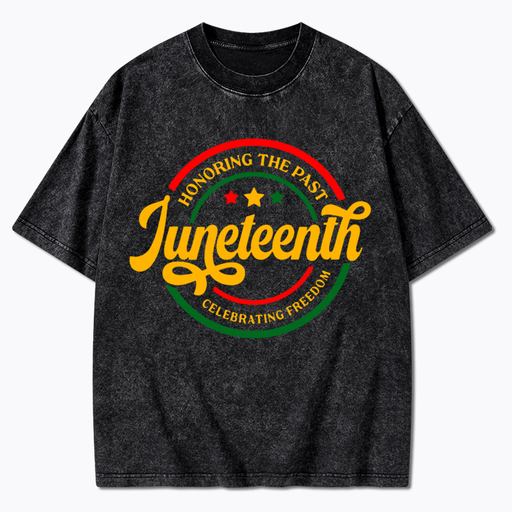 Honoring The Past Celebrating Freedom Juneteenth Washed T-Shirt