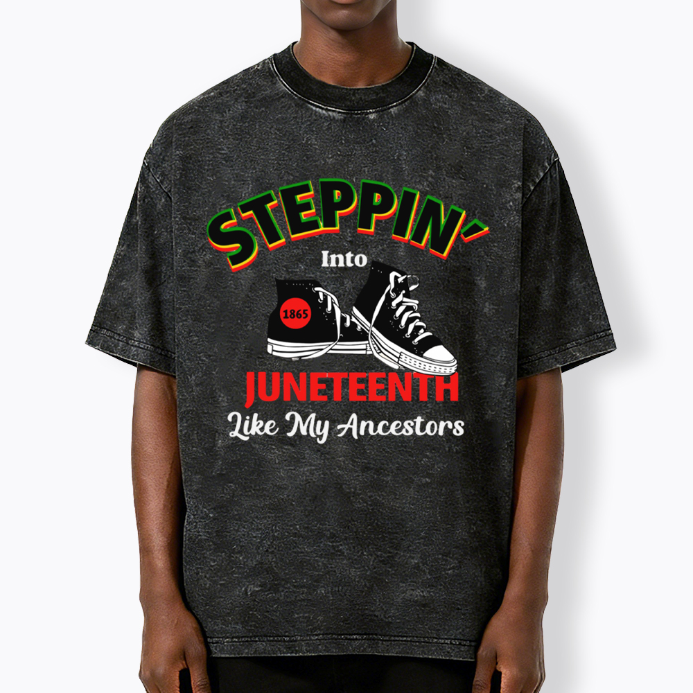Steppin Into Juneteenth Like My Ancestors Washed T-Shirt