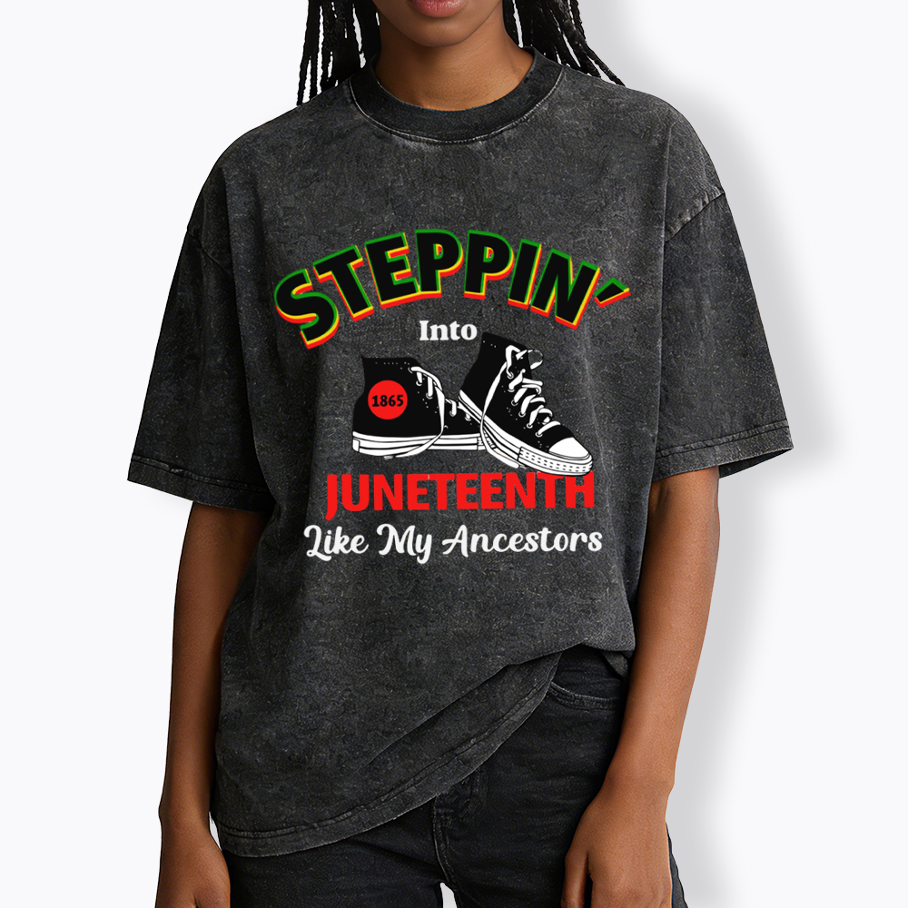 Steppin Into Juneteenth Like My Ancestors Washed T-Shirt
