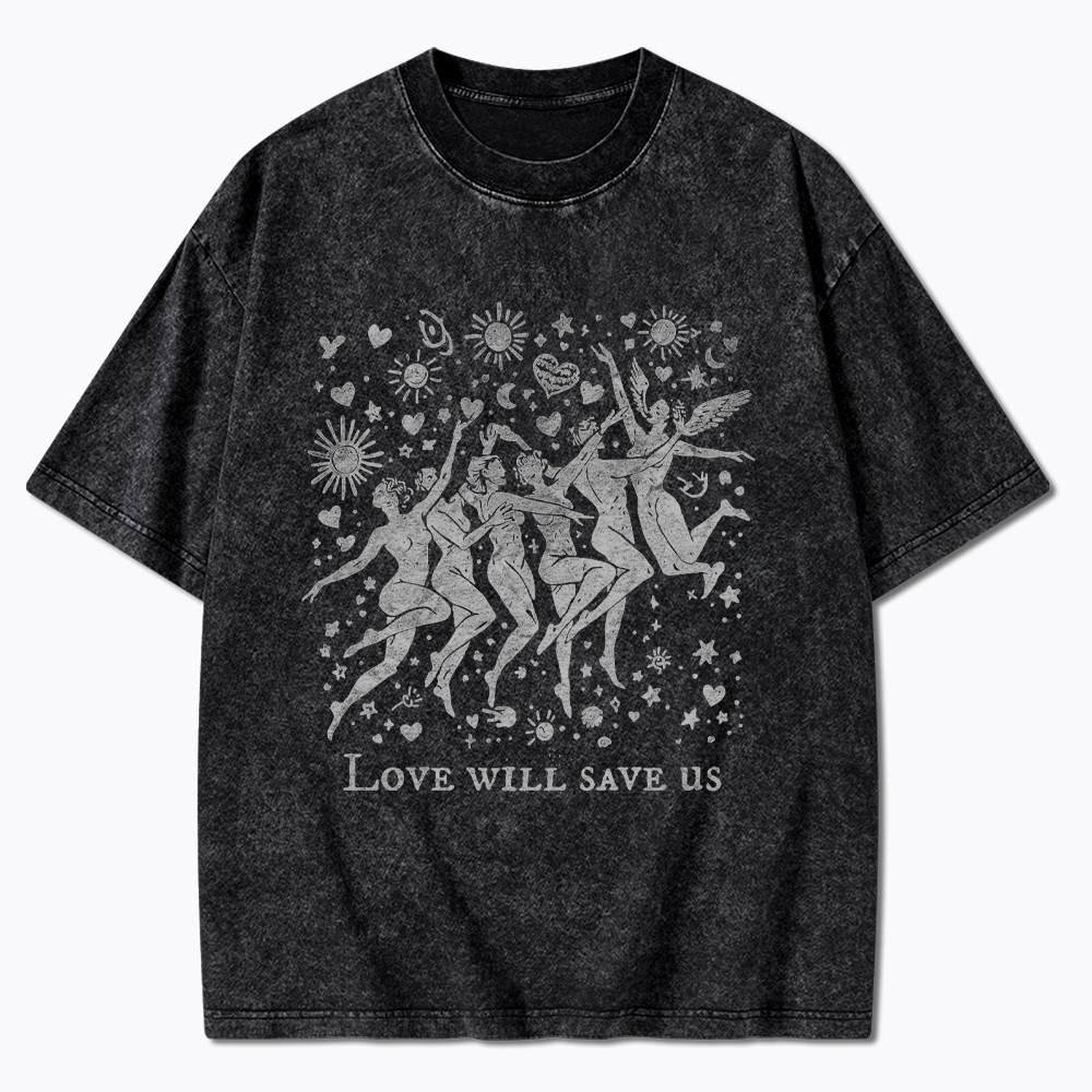 Love Will Save Us Washed T-Shirt
