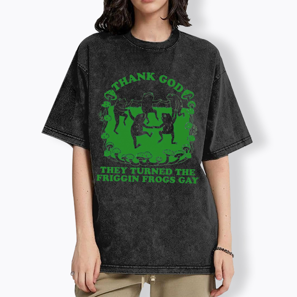 They Turned the Friggin Frogs Gay Washed T-Shirt