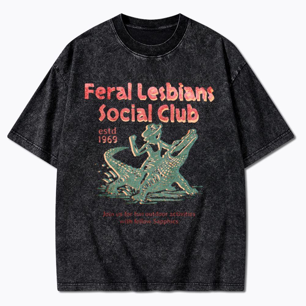 Feral Lesbians Social Club Washed T-Shirt