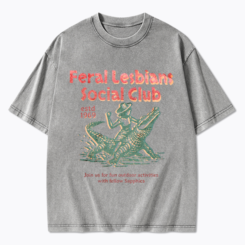 Feral Lesbians Social Club Washed T-Shirt
