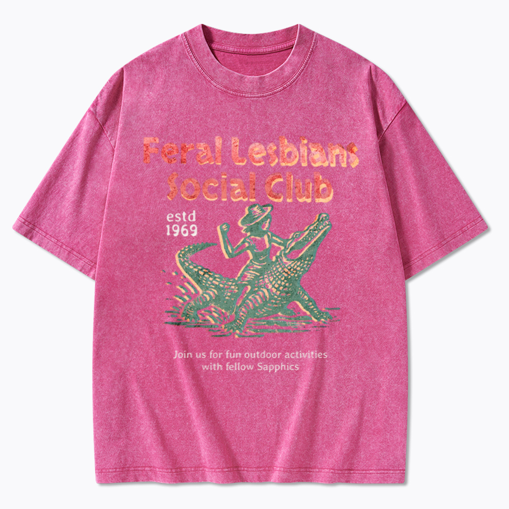 Feral Lesbians Social Club Washed T-Shirt