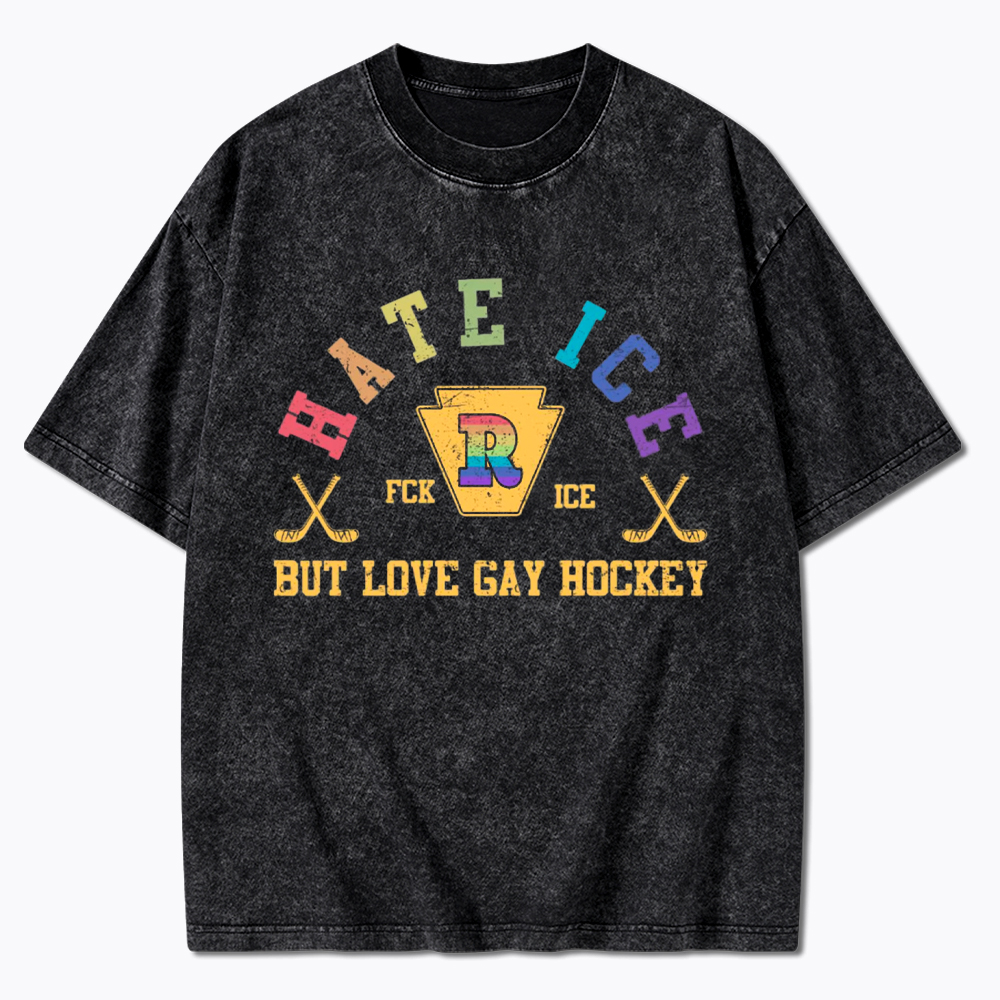 Hate Ice Love Gay Hockey Washed T-Shirt
