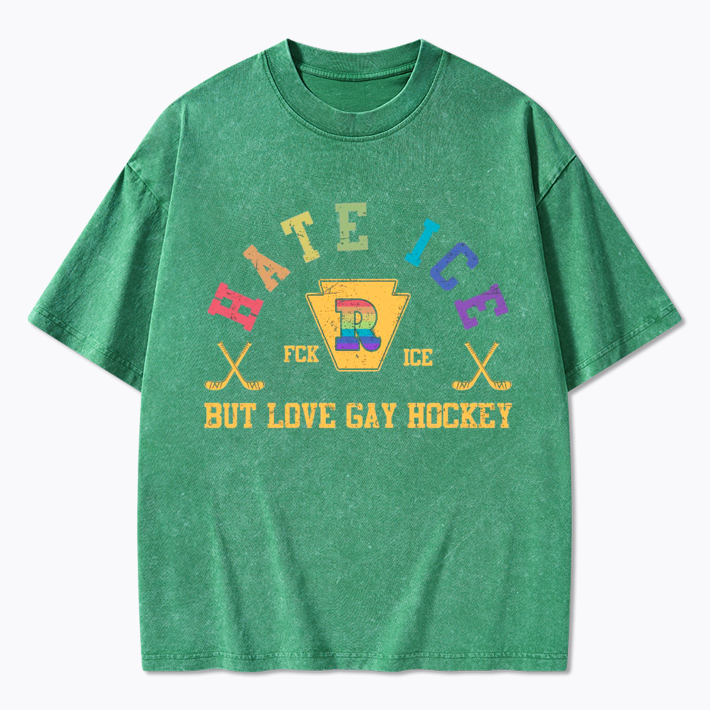 Hate Ice Love Gay Hockey Washed T-Shirt