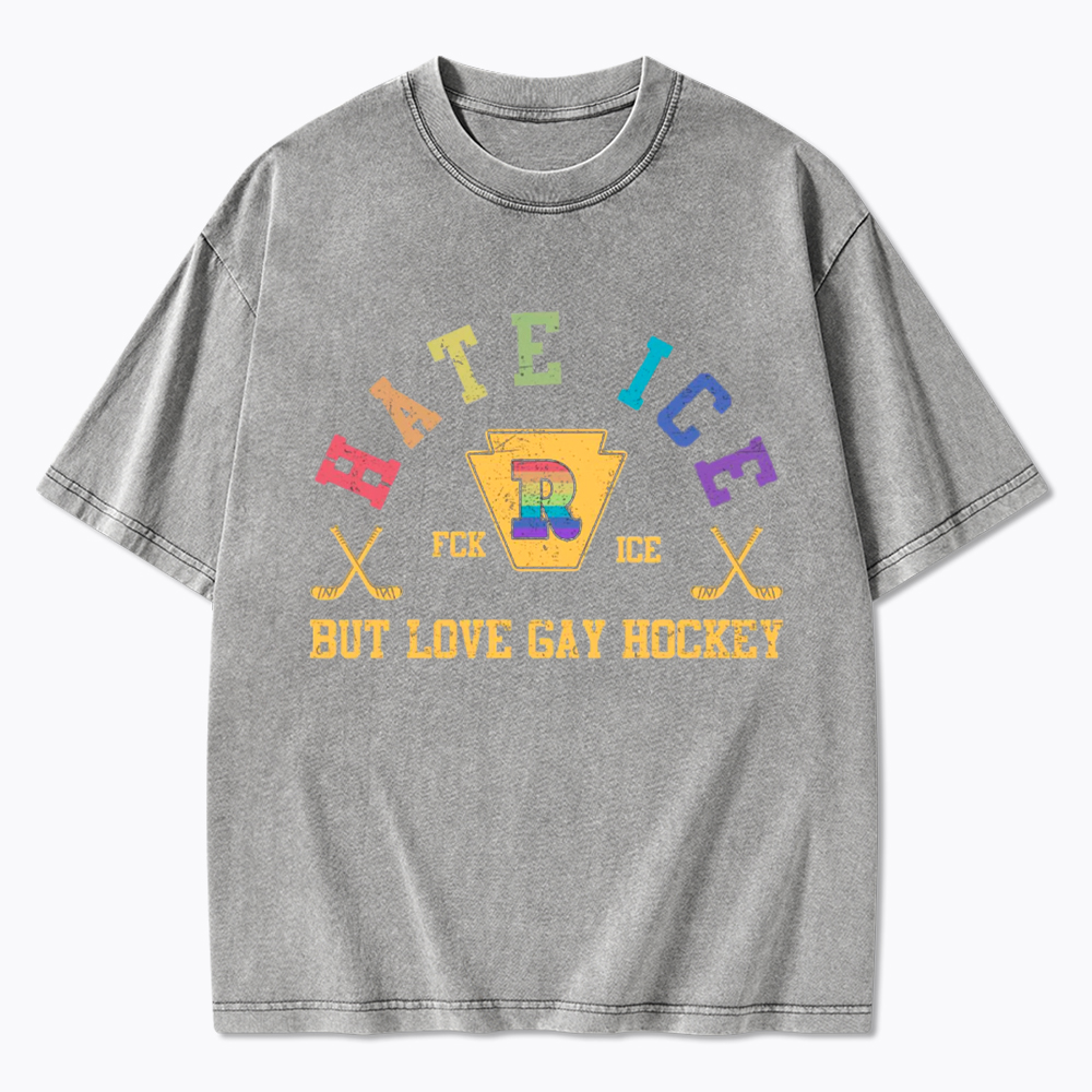 Hate Ice Love Gay Hockey Washed T-Shirt