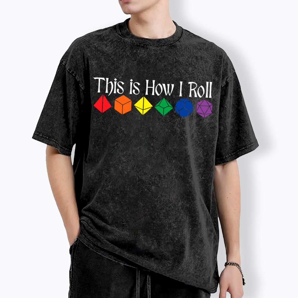 This is How Roll LGBTQ  Washed T-Shirt