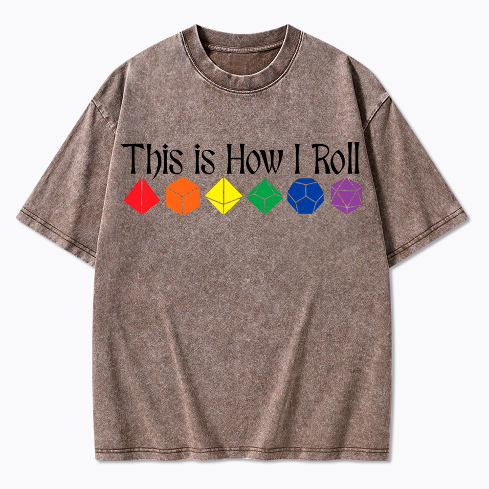 This is How Roll LGBTQ  Washed T-Shirt