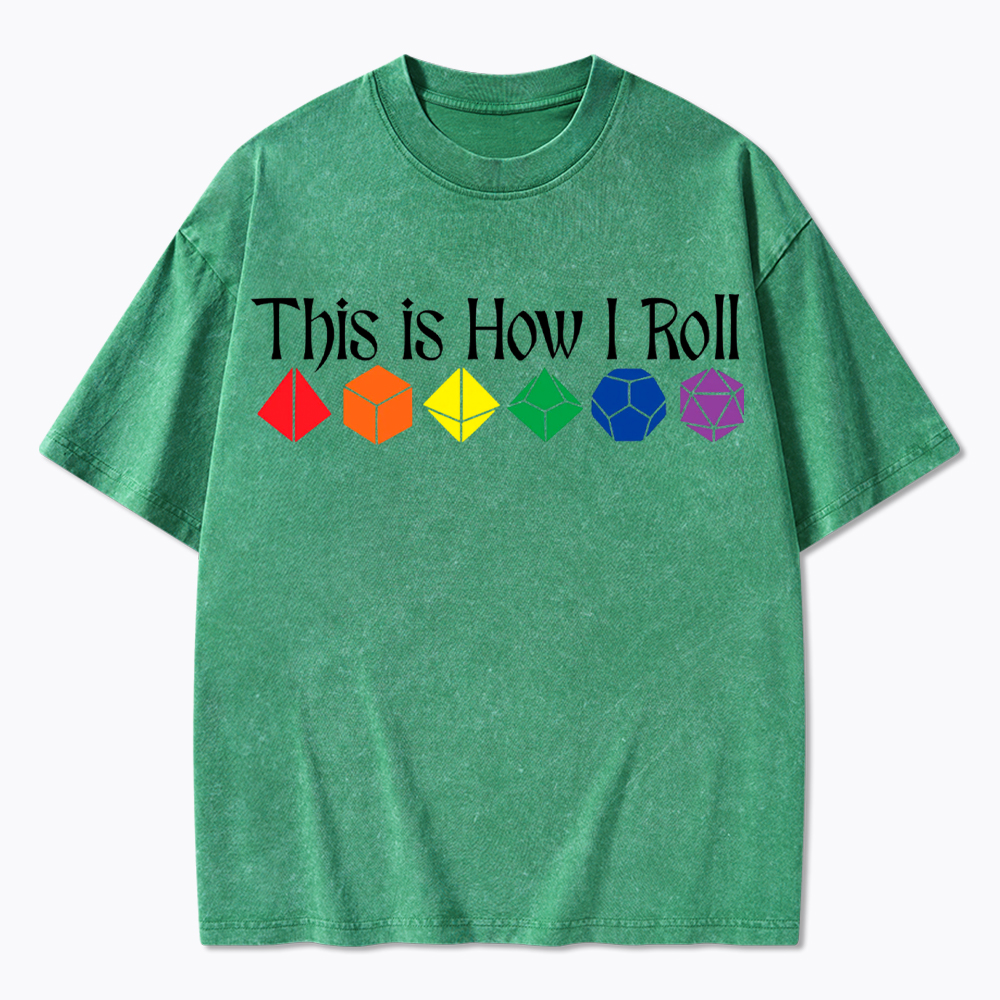 This is How Roll LGBTQ  Washed T-Shirt