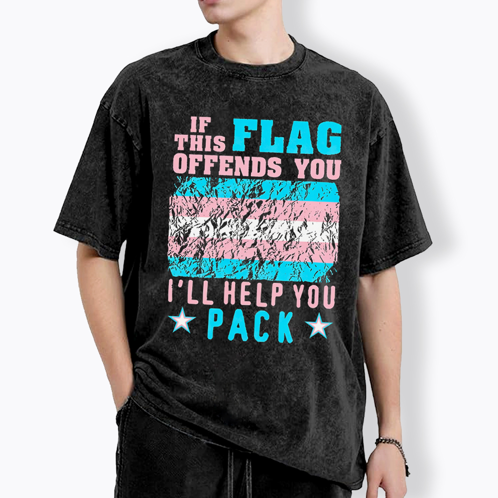 If This Flag Offends You I'll Help You Pack Washed T-Shirt