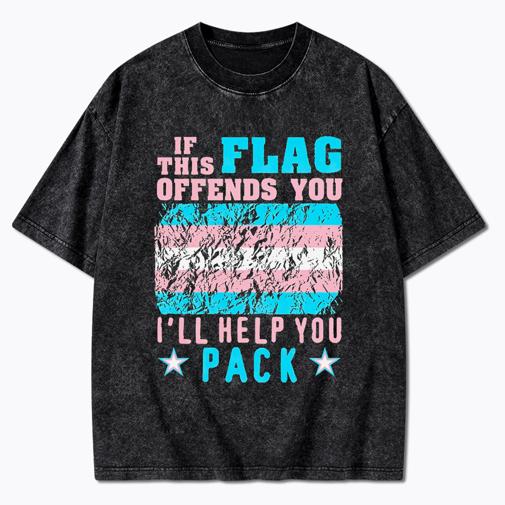 If This Flag Offends You I'll Help You Pack Washed T-Shirt