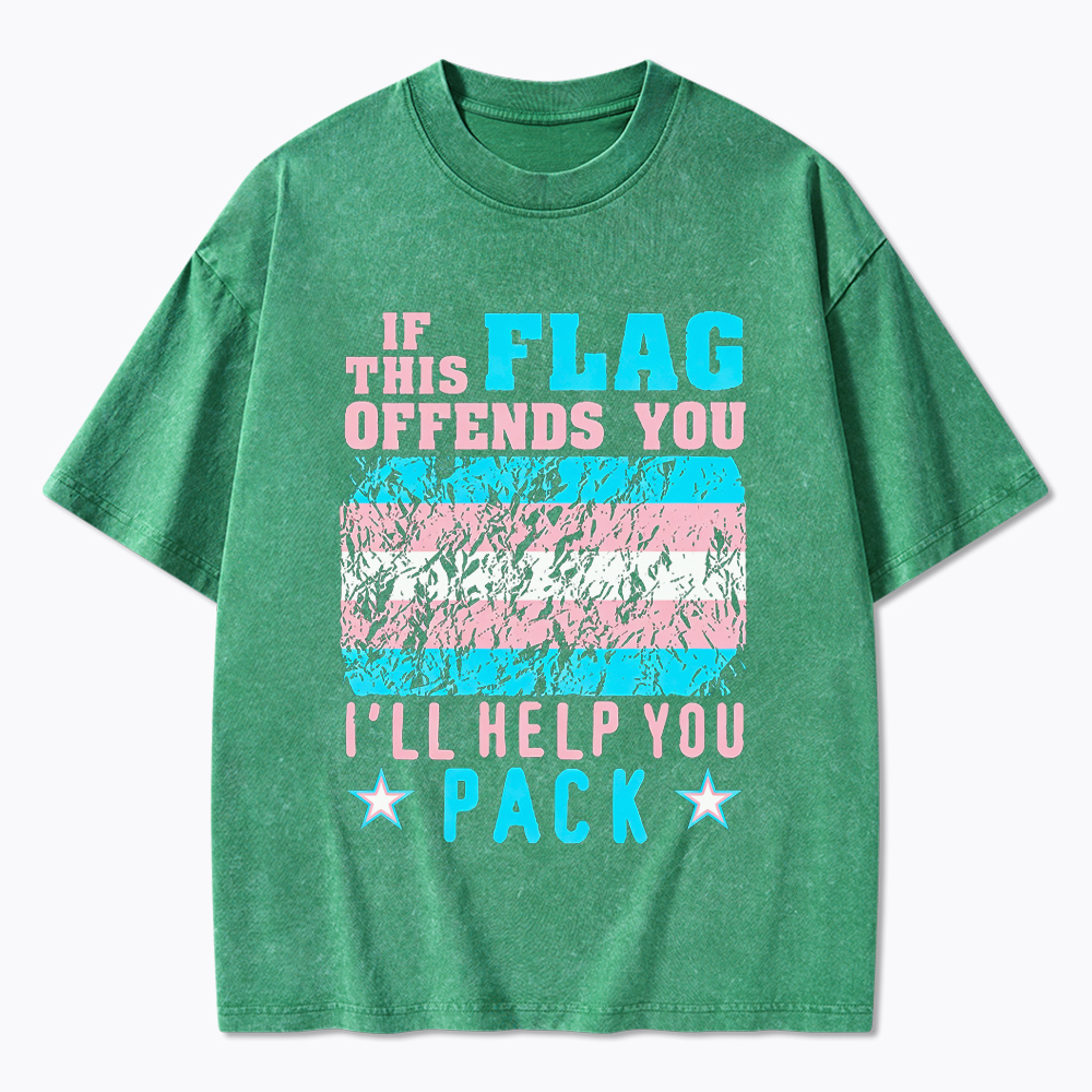 If This Flag Offends You I'll Help You Pack Washed T-Shirt