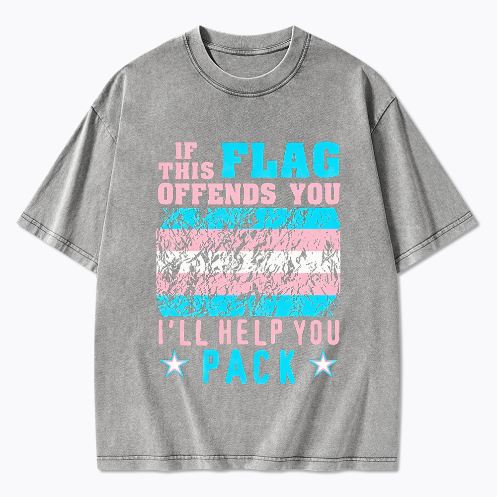 If This Flag Offends You I'll Help You Pack Washed T-Shirt