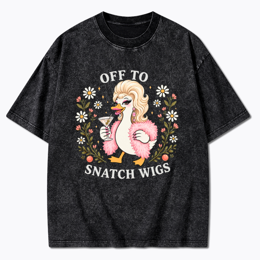 Drag Quee Off to Snatch Wigs Washed T-Shirt
