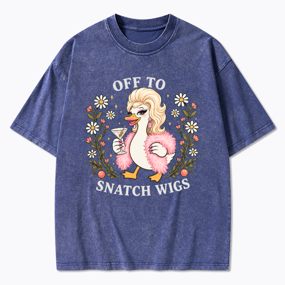 Drag Quee Off to Snatch Wigs Washed T-Shirt