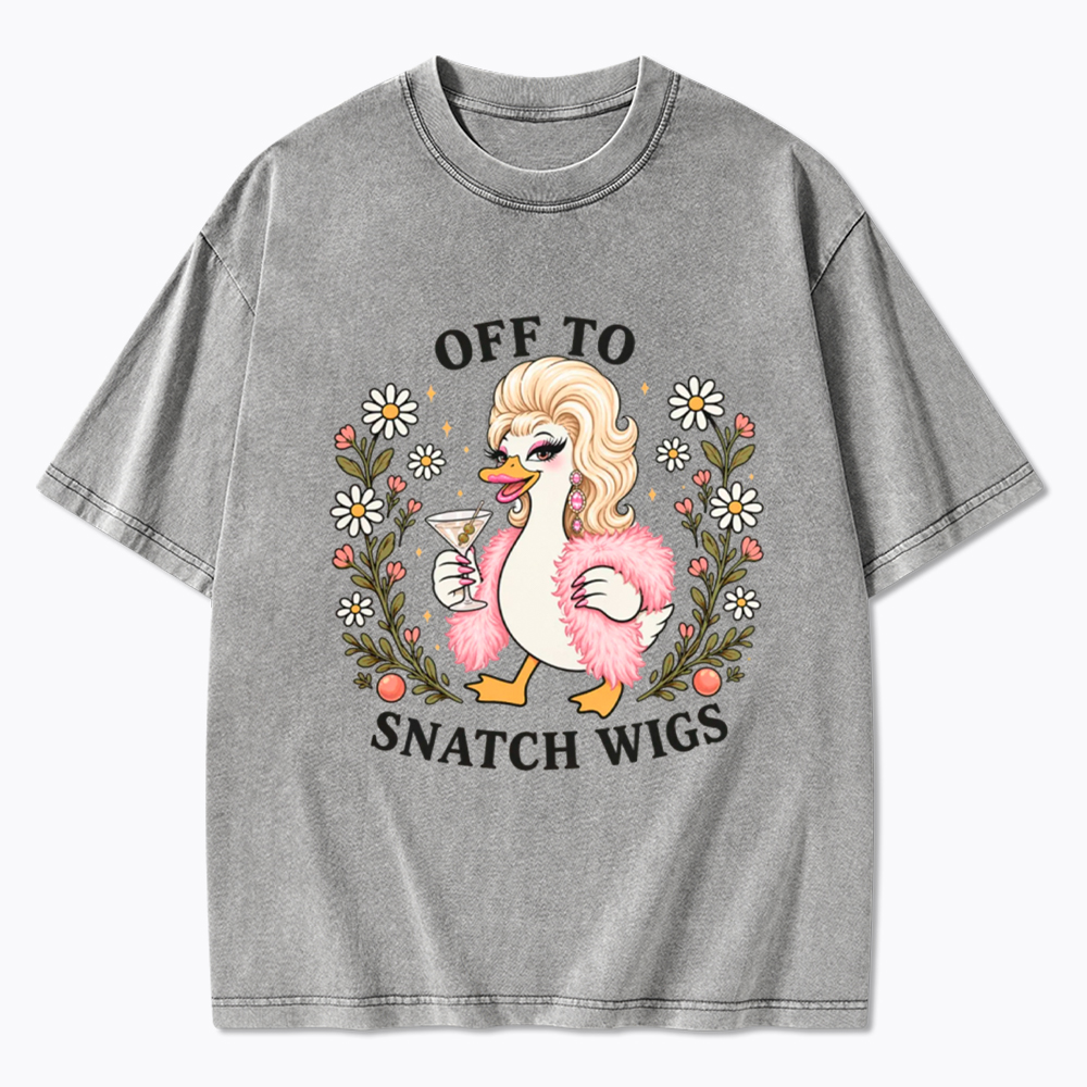 Drag Quee Off to Snatch Wigs Washed T-Shirt
