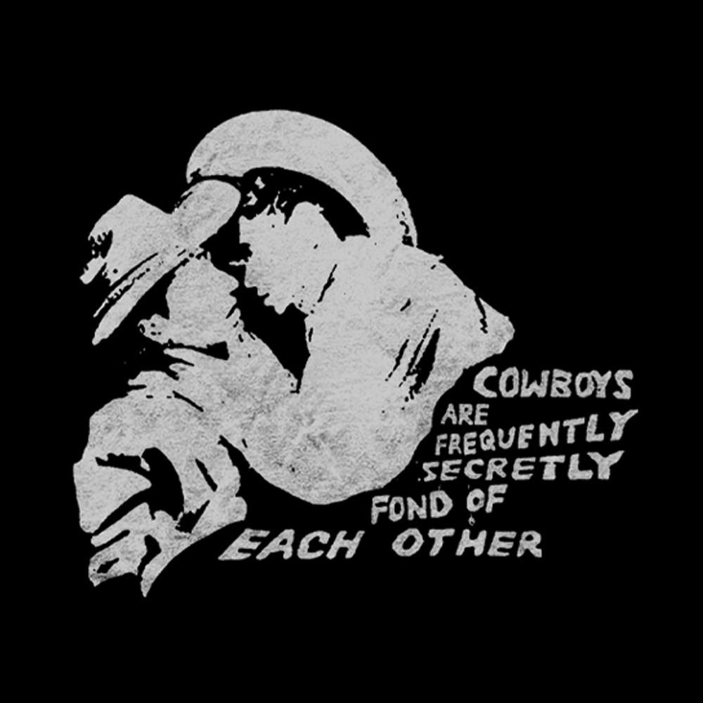 Cowboys Are Frequently Secretly Fond of Each Other Washed T-Shirt