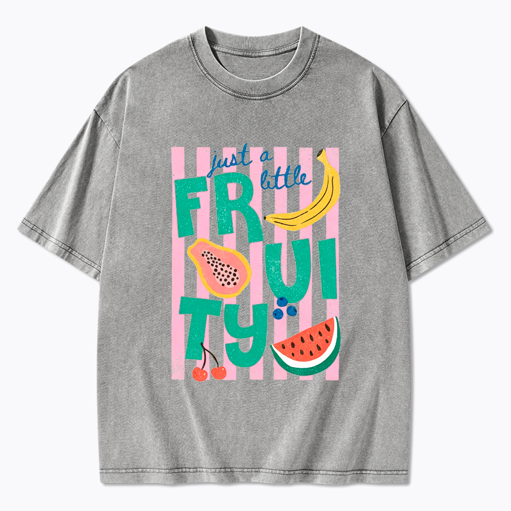 Just a Little Fruity Washed T-Shirt