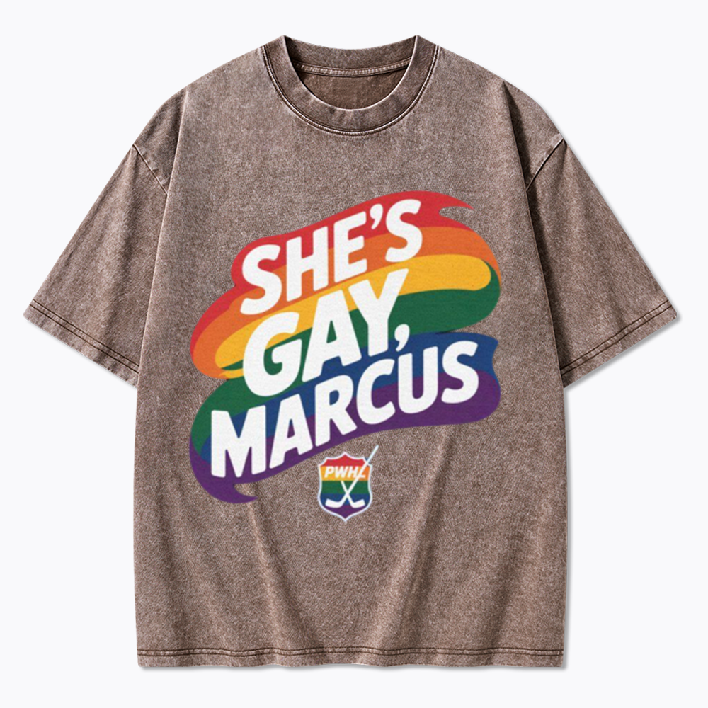She's Gay Marcus Washed T-Shirt