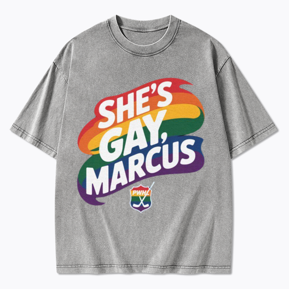 She's Gay Marcus Washed T-Shirt
